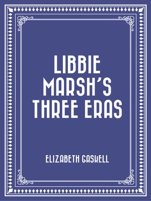 cover image of Libbie Marsh's Three Eras